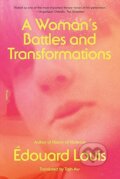 Kniha: Womans Battles & Transformations (Edouard Louis). Picador, 2023 Kniha: Womans Battles & Transformations (Edouard Louis). Picador, 2023