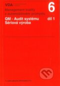 QM - Audit systému, sériová výroba - 1.díl VDA6.1, Česká společnost pro jakost, 2016