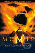 Kniha: Mumie (Max Allan Collins). , 2000 Kniha: Mumie (Max Allan Collins). , 2000
