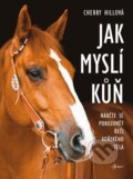 Kniha: Jak myslí kůň (Cherry Hill). Esence, 2024 Kniha: Jak myslí kůň (Cherry Hill). Esence, 2024