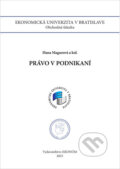 Kniha: Právo v podnikaní (Hana Magurová). Ekonóm, 2023 Kniha: Právo v podnikaní (Hana Magurová). Ekonóm, 2023