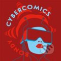 Audiokniha: Cybercomics (Egon Bondy). Tympanum, 2024 Audiokniha: Cybercomics (Egon Bondy). Tympanum, 2024