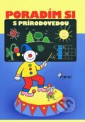 Kniha: Poradím si s prírodovedou (Iva Nováková). Pierot, 2012 Kniha: Poradím si s prírodovedou (Iva Nováková). Pierot, 2012