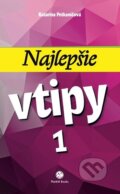 Kniha: Najlepšie vtipy 1 (Katarína Petkaničová). Plat4M Books, 2024 Kniha: Najlepšie vtipy 1 (Katarína Petkaničová). Plat4M Books, 2024
