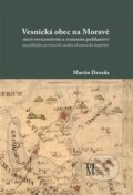 Kniha: Vesnická obec na Moravě (Martin Drozda). Matice moravská, 2024 Kniha: Vesnická obec na Moravě (Martin Drozda). Matice moravská, 2024