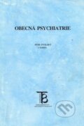 Kniha: Obecá psychiatrie (Petr Zvolský). Karolinum, 2005 Kniha: Obecá psychiatrie (Petr Zvolský). Karolinum, 2005