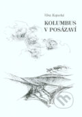 Kniha: Kolumbus v Posázaví (Věra Kopecká). Broumovsko, 1997 Kniha: Kolumbus v Posázaví (Věra Kopecká). Broumovsko, 1997