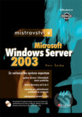Kniha: Mistrovství v Microsoft Windows Server 2003 (Petr Šetka). Computer Press, 2008 Kniha: Mistrovství v Microsoft Windows Server 2003 (Petr Šetka). Computer Press, 2008