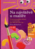 Kniha: Na návštěvě u malíře (Jiřina Bednářová). Edika, 2006 Kniha: Na návštěvě u malíře (Jiřina Bednářová). Edika, 2006