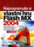 Kniha: Naprogramujte si vlastní hru v Macromedia Flash MX 2004 (Jiří Fotr). Computer Press, 2005 Kniha: Naprogramujte si vlastní hru v Macromedia Flash MX 2004 (Jiří Fotr). Computer Press, 2005