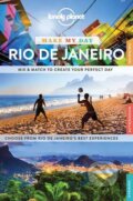 Kniha: Make My Day Rio De Janeiro (Lonely Planet). Lonely Planet, 2016 Kniha: Make My Day Rio De Janeiro (Lonely Planet). Lonely Planet, 2016