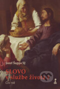 Kniha: Slovo v službe života III. (Jozef Šuppa). Dobrá kniha, 2016 Kniha: Slovo v službe života III. (Jozef Šuppa). Dobrá kniha, 2016