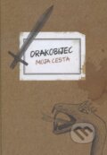 Kniha: Drakobijec (Juraj Hajkovský a Marek Domes). Zaostri na rodinu, 2016 Kniha: Drakobijec (Juraj Hajkovský a Marek Domes). Zaostri na rodinu, 2016