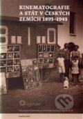 Kinematografie a stát v českých zemích 1895-1945 - Ivan Klimeš, Filozofická fakulta UK v Praze, 2016