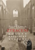 Kniha: Ztracení (Philip F. Lawler). Kartuzianské nakladatelství, 2016 Kniha: Ztracení (Philip F. Lawler). Kartuzianské nakladatelství, 2016