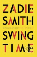 Kniha: Swing Time (Zadie Smith). Penguin Books, 2016 Kniha: Swing Time (Zadie Smith). Penguin Books, 2016