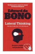 Lateral Thinking - Edward de Bono, Penguin Books, 2016