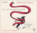 Audiokniha: Co mě naučil tučňák (Tom Michell). OneHotBook, 2016 Audiokniha: Co mě naučil tučňák (Tom Michell). OneHotBook, 2016