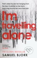 Kniha: I'm Travelling Alone (Samuel Bjork). Corgi Books, 2016 Kniha: I'm Travelling Alone (Samuel Bjork). Corgi Books, 2016
