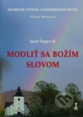 Modliť sa Božím slovom - Jozef Šuppa, Dobrá kniha, 2016