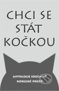 Kniha: Chci se stát kočkou (Miriam Löwenstein), 2016 Kniha: Chci se stát kočkou (Miriam Löwenstein), 2016