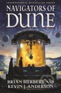 Kniha: Navigators of Dune (Brian Herbert a Kevin J. Anderson). Tor, 2016 Kniha: Navigators of Dune (Brian Herbert a Kevin J. Anderson). Tor, 2016