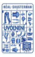 E-kniha: Uvoľnení (Neal Shusterman), 2016 E-kniha: Uvoľnení (Neal Shusterman), 2016