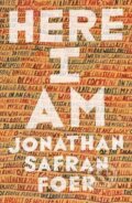 Kniha: Here I Am (Jonathan Safran Foer). Penguin Books, 2016 Kniha: Here I Am (Jonathan Safran Foer). Penguin Books, 2016
