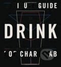 Kniha: A Visual Guide to Drink (Ben Gibson a Patrick Mulligan). Michael Joseph, 2016 Kniha: A Visual Guide to Drink (Ben Gibson a Patrick Mulligan). Michael Joseph, 2016