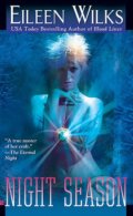 Kniha: Night Season (Eileen Wilks). Berkley Books, 2008 Kniha: Night Season (Eileen Wilks). Berkley Books, 2008