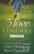 Kniha: The 5 Love Languages of Children (Gary Chapman a Ross Campbell), 2016 Kniha: The 5 Love Languages of Children (Gary Chapman a Ross Campbell), 2016