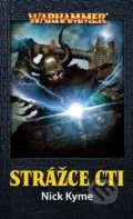 Kniha: Strážce cti (Nick Kyme). Polaris, 2016 Kniha: Strážce cti (Nick Kyme). Polaris, 2016