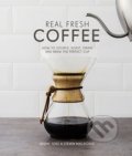 Kniha: Real Fresh Coffee (Macatonia Steven a Torz Jeremy). Pavilion, 2016 Kniha: Real Fresh Coffee (Macatonia Steven a Torz Jeremy). Pavilion, 2016