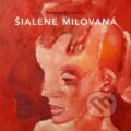 Audiokniha: Šialene milovaná (Barbora Kardošová). Wisteria Books, 2015 Audiokniha: Šialene milovaná (Barbora Kardošová). Wisteria Books, 2015