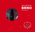 Kniha: Neuvěřitelné Brno (Pavel Gabzdyl). CPRESS, 2016 Kniha: Neuvěřitelné Brno (Pavel Gabzdyl). CPRESS, 2016