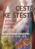 Kniha: Cesta ke štěstí (Dalajláma a Howard C. Cutler). Alpha book, 2016 Kniha: Cesta ke štěstí (Dalajláma a Howard C. Cutler). Alpha book, 2016