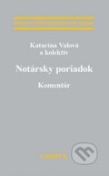 Kniha: Notársky poriadok (Katarína Valová). C. H. Beck, 2016 Kniha: Notársky poriadok (Katarína Valová). C. H. Beck, 2016