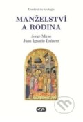 Kniha: Manželství a rodina (Jorge Miras a Juan Ignacio Banares). AXIS, 2014 Kniha: Manželství a rodina (Jorge Miras a Juan Ignacio Banares). AXIS, 2014