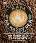 Kniha: Káva na každý deň (Anette Moldvaer). Ikar, 2016 Kniha: Káva na každý deň (Anette Moldvaer). Ikar, 2016