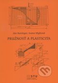 Kniha: Pružnosť a plasticita (Ján Ravinger). STU, 2015 Kniha: Pružnosť a plasticita (Ján Ravinger). STU, 2015