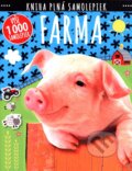 Kniha: Farma - Kniha plná samolepiek (Svojtka&Co.). Svojtka&Co., 2016 Kniha: Farma - Kniha plná samolepiek (Svojtka&Co.). Svojtka&Co., 2016