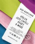 Kniha: Vše, co jste chtěli vědět o módě (Ada Bartlová). Jota, 2018 Kniha: Vše, co jste chtěli vědět o módě (Ada Bartlová). Jota, 2018