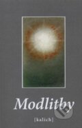 Kniha: Modlitby (Kalich). Kalich, 2013 Kniha: Modlitby (Kalich). Kalich, 2013