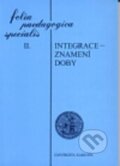 Kniha: Integrace - znamení doby (Jan Jesenský). Karolinum, 1998 Kniha: Integrace - znamení doby (Jan Jesenský). Karolinum, 1998