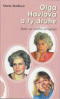 Kniha: Olga Havlová a ty druhé (Marta Marková). Barrister & Principal, 1999 Kniha: Olga Havlová a ty druhé (Marta Marková). Barrister & Principal, 1999