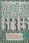 Kniha: Nauč se zvládat stres (Felix Irmiš). Alternativa, 1996 Kniha: Nauč se zvládat stres (Felix Irmiš). Alternativa, 1996