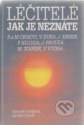 Kniha: Léčitelé, jak je neznáte (Jiří Kuchař a Zdeněk Hanka). Eminent, 1991 Kniha: Léčitelé, jak je neznáte (Jiří Kuchař a Zdeněk Hanka). Eminent, 1991