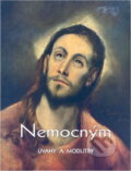 Kniha: Nemocným : úvahy a modlitby (Jaroslav Studený). , 2009 Kniha: Nemocným : úvahy a modlitby (Jaroslav Studený). , 2009