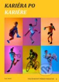 Kniha: Kariéra po kariére (Peter Melek). Peter Melek, 2024 Kniha: Kariéra po kariére (Peter Melek). Peter Melek, 2024