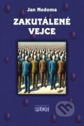 Kniha: Zakutálené vejce (Jan Nedoma). Plot, 2024 Kniha: Zakutálené vejce (Jan Nedoma). Plot, 2024